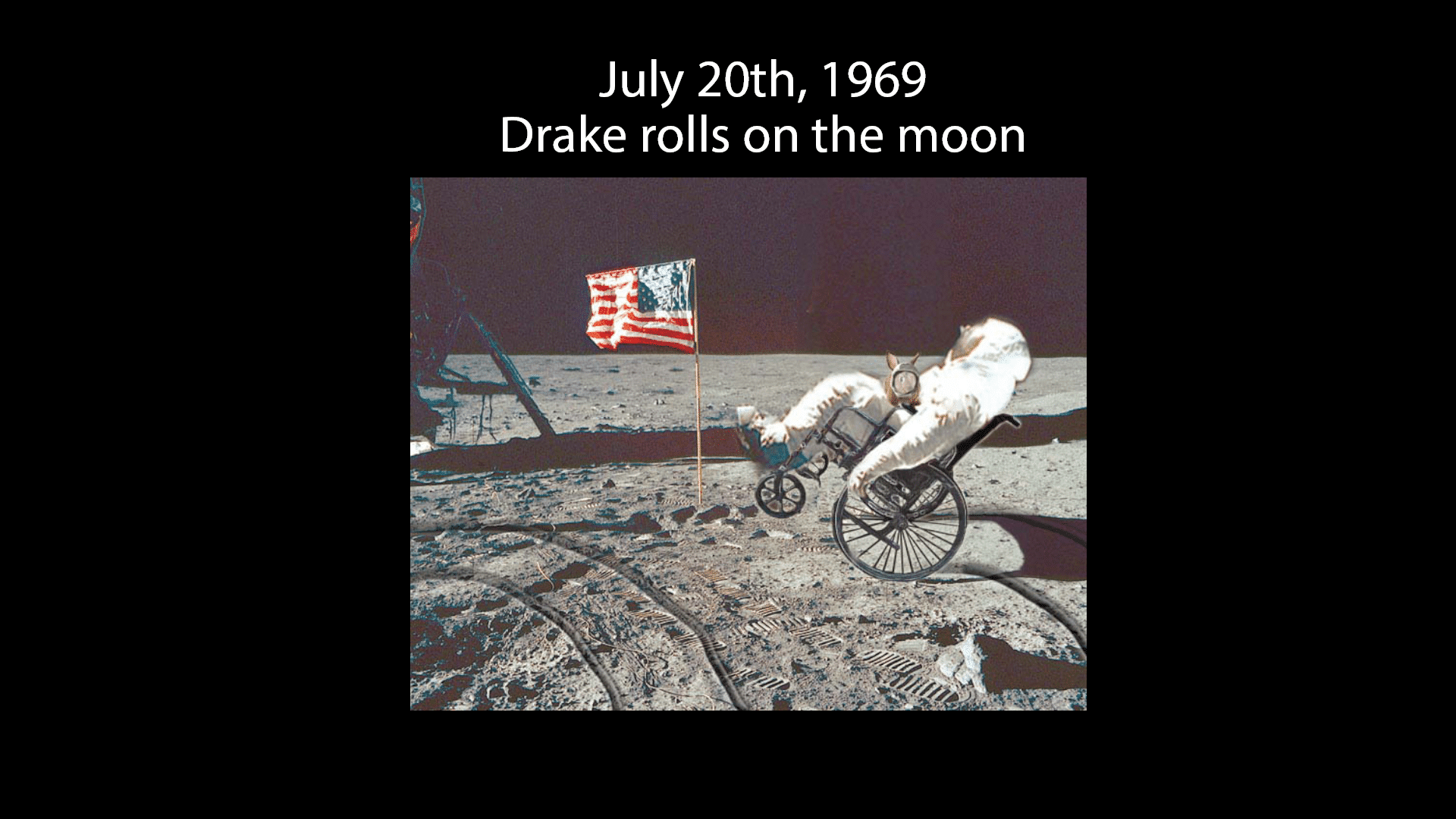Drake rolls on the moon